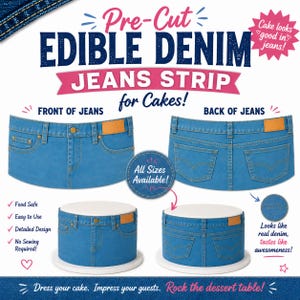 May include: Pre-cut edible denim jeans strip for cakes featuring a blue fabric print with yellow stitching, a tan leather-style patch, and metal button details. The design shows the front and back of jeans wrapped around cylindrical cakes.