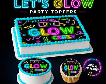 Könnte beinhalten: Ein rechteckiger Kuchen, ein runder Kuchen und ein Cupcake mit essbaren Neon-Auflegern mit dem Text "Happy Birthday Name!", "LET'S GLOW" und "CRAZY". Die Designs zeigen leuchtende Symbole wie Kronen, Friedenszeichen und Pfeile auf schwarzem Grund.