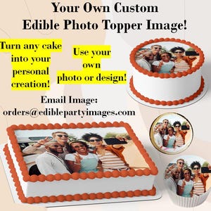 Custom Edible Photo Topper for cakes, cupcakes, cookies and more! Made on frosting paper.  Use any photograph, logo, graduation images!