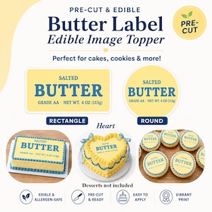May include: Pre-cut and edible butter label image toppers featuring blue text on a yellow background. The labels read Salted Butter, Grade AA, Net Wt. 4 oz (113g). Shown applied to a rectangular cake, a heart-shaped cake, and round cookies.