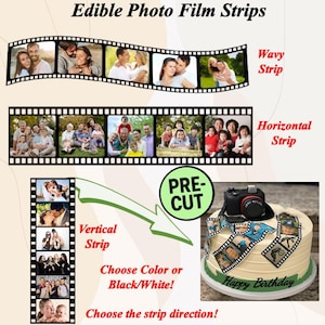 May include: Edible photo film strips with family photos in wavy, horizontal, and vertical designs. The image shows a cake decorated with film strips and a camera. Text includes "Pre-Cut", "Choose Color or Black/White!" and "Happy Birthday".