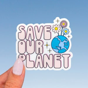 save our planet waterproof sticker, matte vinyl sticker, earth sticker, floral sticker