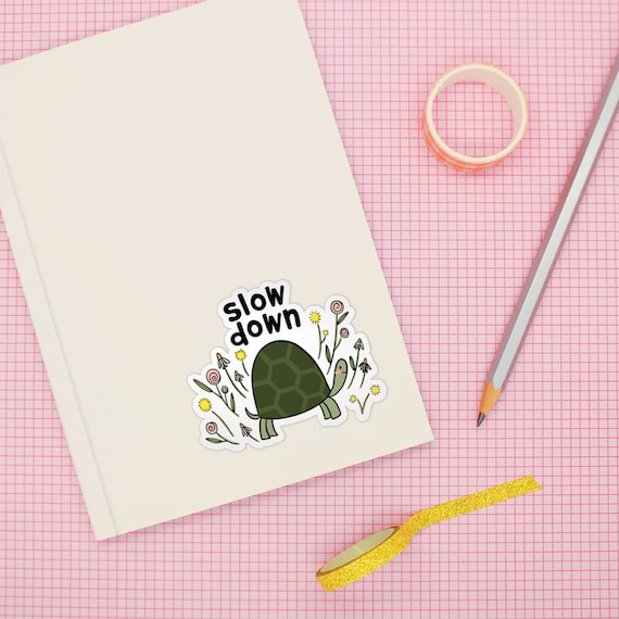 slow down cute turtle sticker, glossy vinyl, die cut, waterproof sticker