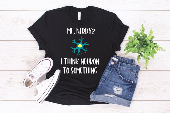 Funny Science T-Shirt Neuroscience Teacher Brain Pun Tee Funny Science T-Shirt Neuroscience Teacher Brain Pun Tee