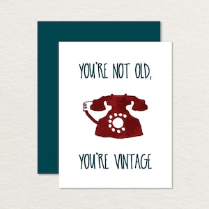 Printable Birthday Card A2 / Funny Birthday Card / Over the Hill Card / You're Not Old, You're Vintage / Watercolor Rotary Phone