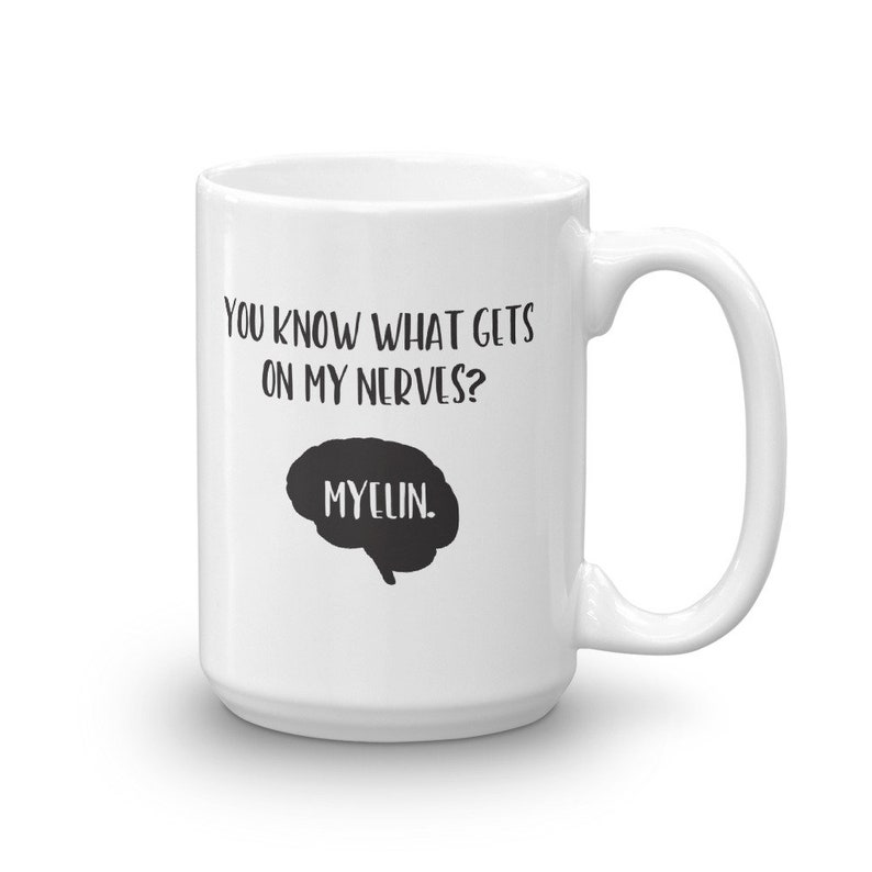 Funny Neuroscience Coffee Mug / Neurologist Psychologist Neuroscientist