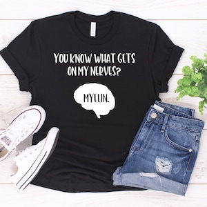 Lustige Wissenschaft T-Shirt/Neurowissenschaften Brain Pun Tee/Neurologie-Psychologie Kognitiver Wissenschaftspferent/Wissenschaftler STEM Nerdy Myelin Joke