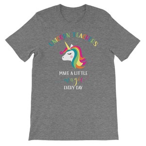 May include: Gray t-shirt with a rainbow unicorn and the text "Unicorn Teachers Make a Little Magic Every Day".