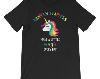 Teacher T-Shirt / Unicorn Magic Rainbow / End of Year Teacher Appreciation Gift Tee / Preschool Elementary Middle School Teacher Present