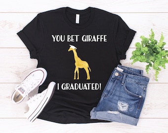 Funny Graduation Gift / Unisex Short-Sleeve T-Shirt / High School College Graduate Present / Graduation T-Shirt / Giraffe Humor Tee