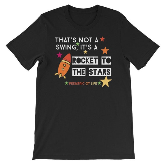 Pediatric Occupational Therapy Shirt Space Rocket Ot Gift Pediatric Occupational Therapy Shirt Space Rocket Ot Gift