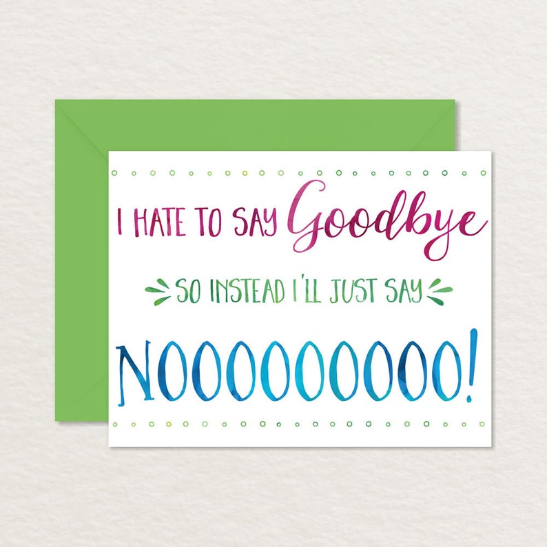 Printable Goodbye Card / Amusing Goodbye Card / Printable Farewell Card / Say No towards Goodbye A2 / Going Card / Bon Voyage Card / Retirement image about Printable Goodbye Cards referred to as Printable Goodbye Card / Amusing Goodbye Card / Printable Farewell Card / Say No toward Goodbye A2 / Going Card / Bon Voyage Card / Retirement