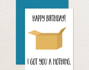Printable Birthday Card / Funny Birthday Card / I Got You a Nothing A2 / Birthday Card for Brother Sister / Birthday Card for Friend