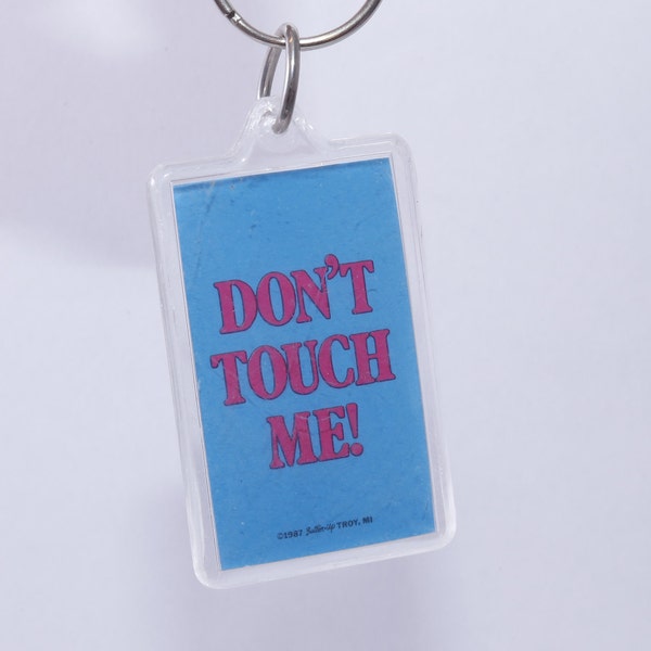 Don't Touch Me, Funny, Humorous, Button-Up, 1987, Key Chain, Key Ring, Keychain, Hanging, Vintage, ~ M-17-02