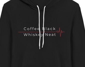 Coffee Black Whiskey Neat Hoodie