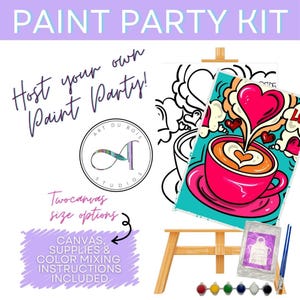 May include: Paint Party Kit with two canvas size options. The kit includes canvas, supplies, color mixing instructions, and an apron. The image shows a paint-by-numbers design of a coffee cup with hearts.