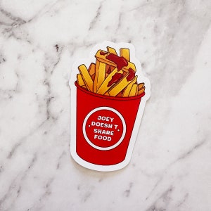 Limited Edition Joey deelt geen Food FRIENDS Hot Chips Die Cut Sticker | Voedselstickers (DC-037)
