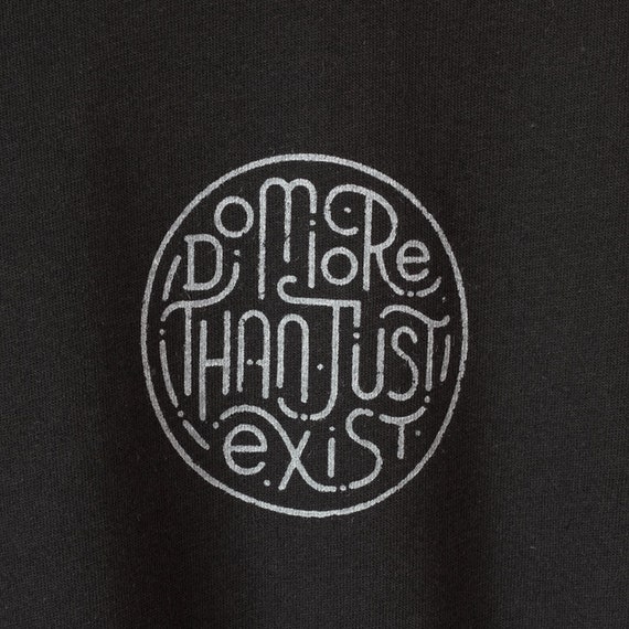 minimalist graphic tee - Do More Than Just Exist - men's inspirational shirt - quote t-shirt mens - gift for brother - gift for surfer mens