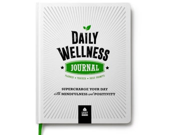 DAILY WELLNESS Journal: Supercharge Your Day With Mindfulness and Positivity - Diary / Day Planner / Tracker, by LUCKY Life Tools