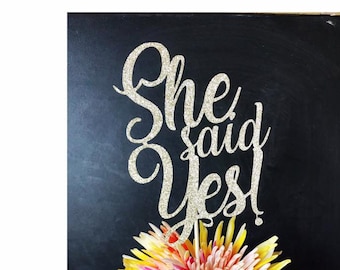 She Said Yes! Glitter Cake Topper, Engagement Cake Topper, Bridal Shower Cake Topper, Bride To Be Cake Topper