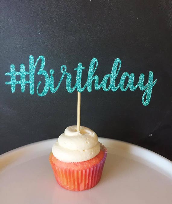 Hashtag Birthday Cake Topper Birthday Cake Topper Happy Etsy
