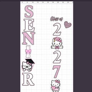 May include: A digital design sheet featuring the word SENIOR in large pink outlined letters, a diploma with a pink bow, and a Hello Kitty character wearing a graduation cap. The text Class of 2027 is displayed with a leopard print heart icon.