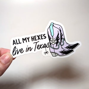 All My Hexes Live In Texas Sticker, Texas Witchy Sticker, Witchy vinyl laptop sticker, Creepy Cute sticker, Halloween Lover Gift, Witch art