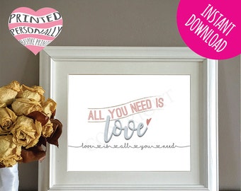 All you need is love - Motivational print, digital print, motivational quote, digital download, office quote, wall art, living room art