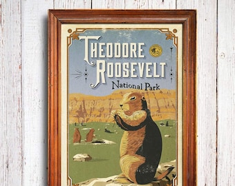 Theodore Roosevelt Poster, Theodore Roosevelt National Park print, North Dakota Poster, Prairie Dog poster, Prairie Dog Town poster