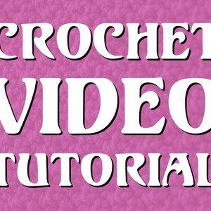 May include: White text on a pink background reads "CROCHET VIDEO TUTORIAL." The text has a drop shadow effect, and the background has a textured appearance. The image is likely promoting a crochet video tutorial.