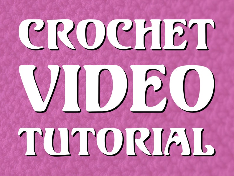 May include: White text on a pink background reads "CROCHET VIDEO TUTORIAL." The text has a drop shadow effect, and the background has a textured appearance. The image is likely promoting a crochet video tutorial.
