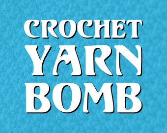 Yarn Bombs & Crochet Set Design