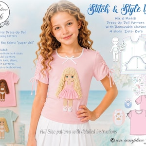 May include: A sewing pattern for an interactive dress-up doll t-shirt featuring text that reads Stitch & Style Doll, Mix & Match Dress-Up Doll Pattern with Removable Clothes, 4 sizes 2yrs- 8yrs, and full Size patterns with detailed instructions.