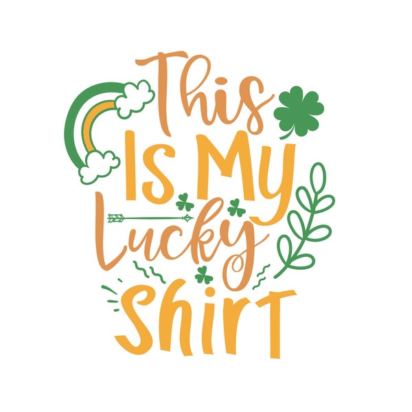 This Is My Lucky Shirt - St Patrick's = Sublimation Design - Instant Download - PNG