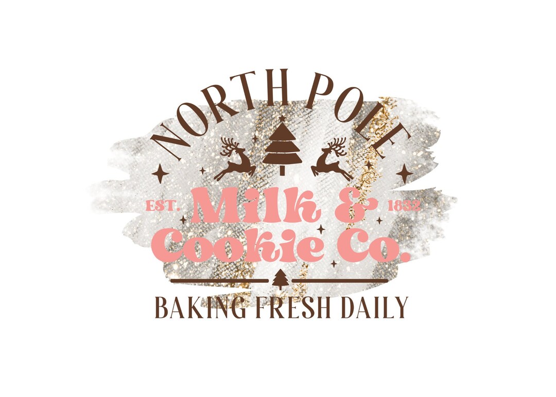 North Pole Milk &amp; Cookie Co PNG Sublimation Crafting Dtf - Etsy