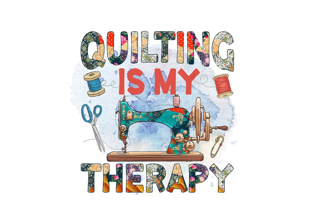 Quilting is My Therapy PDF Instant Download Digital Image Crafting