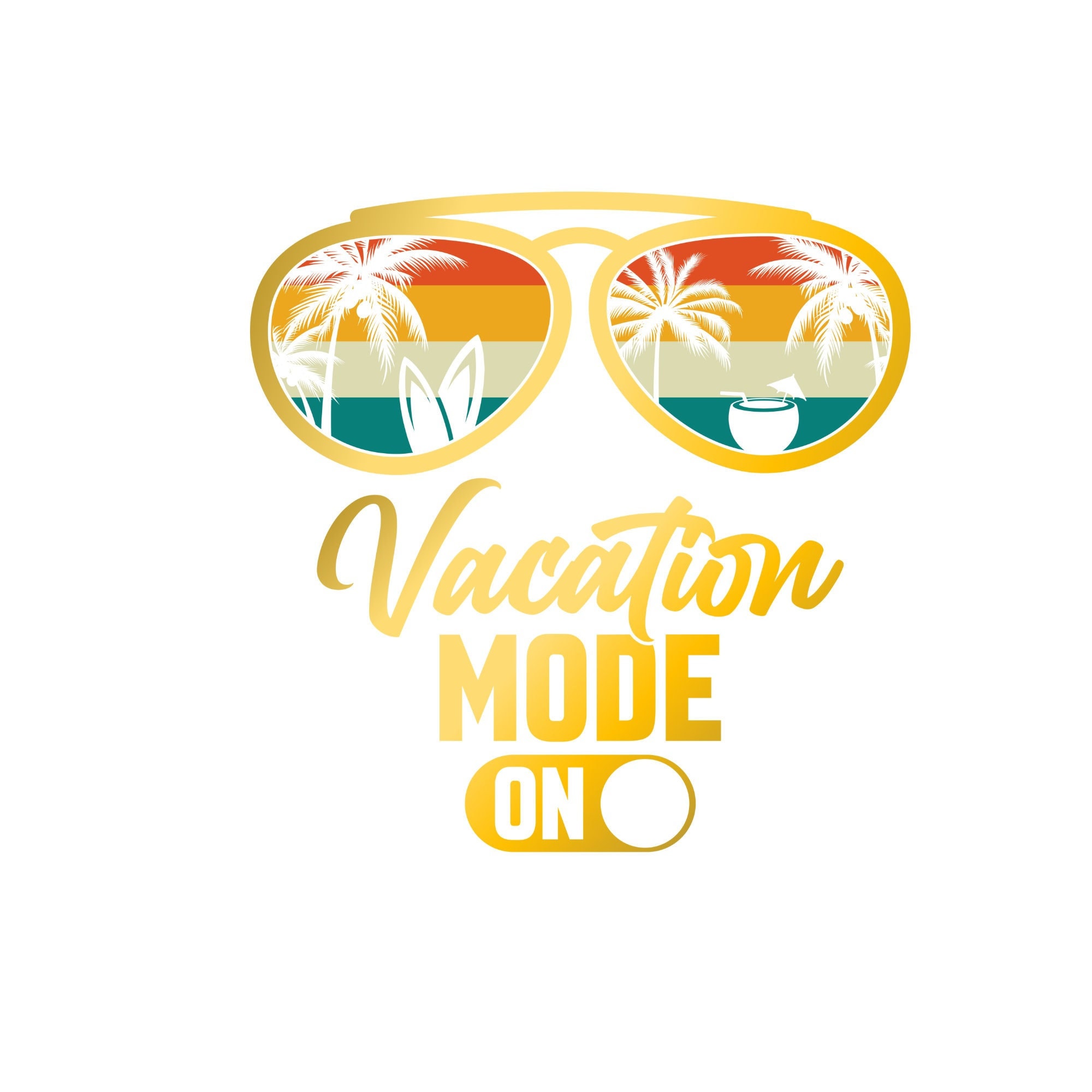 Vacation Mode on Sublimation Design Screenprinting Crafting Instant