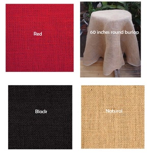 May include: Four fabric swatches, two are burlap and two are woven. The burlap swatches are natural and red. The woven swatches are black and red. The burlap swatches are labeled "60 inches round burlap" and "Natural". The woven swatches are labeled "Red" and "Black".