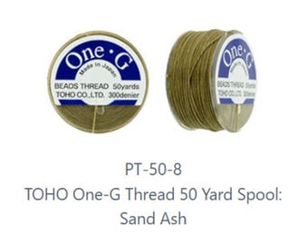 One-G Toho Sand Ash Nylon Beading Thread 50, 125 or 250 Yards
