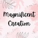 Magnificent Creations