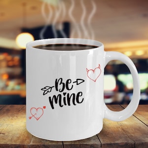 Be Mine Valentine Coffee Mug- Valentines Day Gift