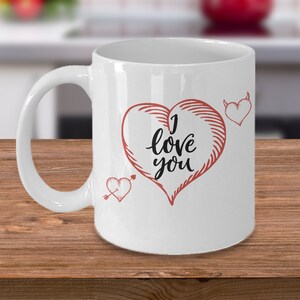 I Love You Coffee Mug- Valentines Day Gift