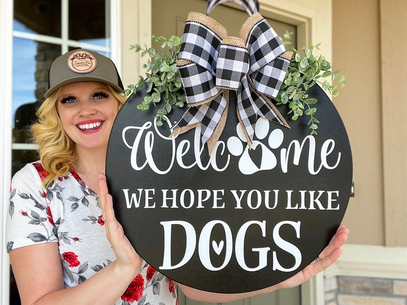 Front Door Decor | Welcome We Hope You Like Dogs | Year Round Wreath | Dog | Door Hanger | Door Wreath | Housewarming Gift | Home Decor 