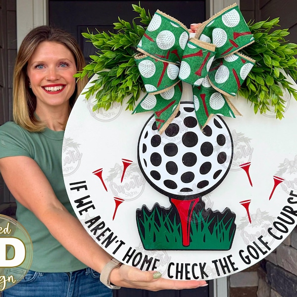 Golf Door Hanger | If We Aren't Home, Check The Golf Course | Golf Sign | Golf Decor | Golf Gift | Golf Door Sign