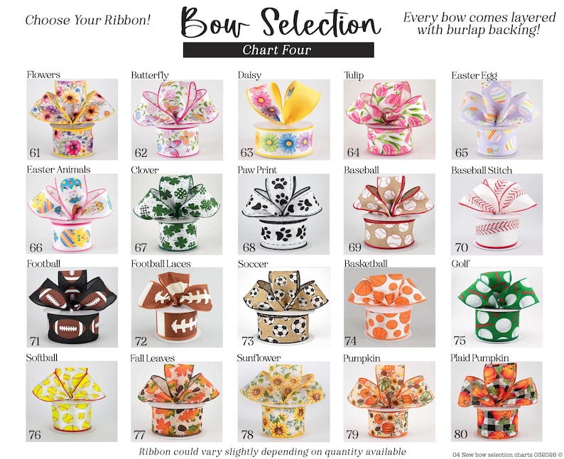May include: A chart showcasing various decorative bows with burlap backing. Designs include flowers, butterflies, sports balls, and seasonal themes like pumpkins and fall leaves. Each bow is numbered for selection, with text at the top reading "Choose Your Ribbon! Bow Selection".