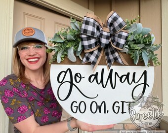Front Door Decor | Front Door Wreath | Year Round Wreath | Go Away Go On Git | Front Door Sign | Door Hanger | Welcome Sign | Funny Sign