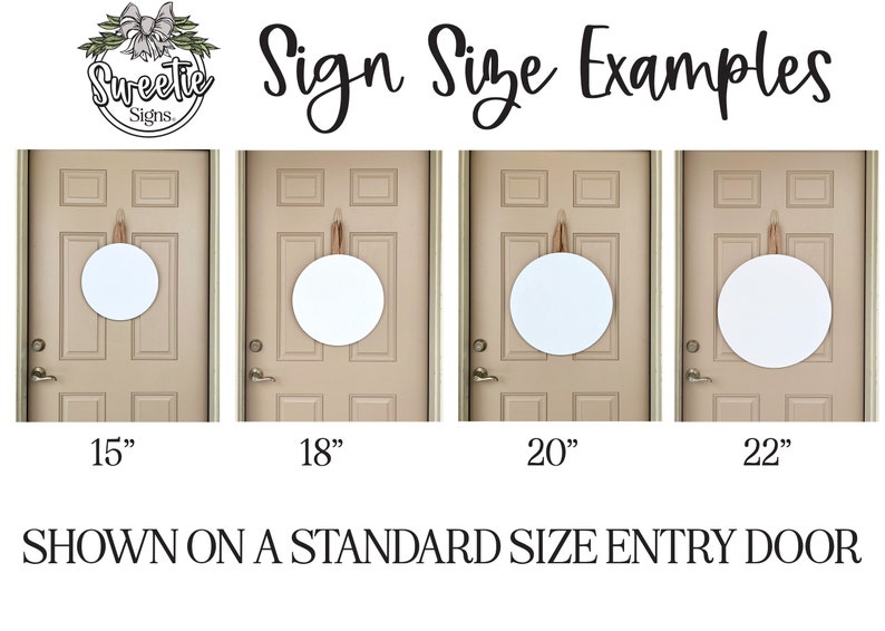 May include: Four circular white signs hanging on a tan door, labeled with sizes 15", 18", 20", and 22" inches. The text reads Sweetie Signs, Sign Size Examples, and SHOWN ON A STANDARD SIZE ENTRY DOOR. Each sign is suspended by a tan ribbon.