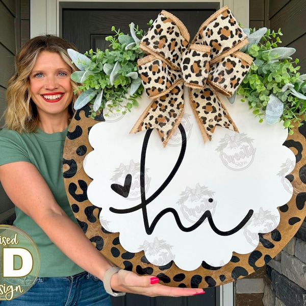 Front Door Hanger | Front Door Wreath | Hi | Leopard Sign | Front Door Sign | Welcome Door Hanger | Year Round Door Hanger