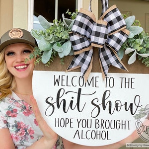 Funny Front Door Decor | Welcome To The Shitshow Hope You Brought Alcohol | Funny Door Hanger | Funny Welcome Sign | Funny Sign