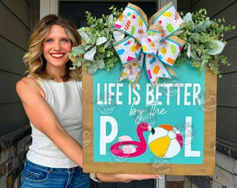 Summer Front Door Decor | Life Is Better By The Pool | Pool Sign | Pool Decor | Summer Door Hanger | Door Hanger | Summer Door Wreath